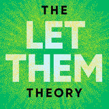 The Let Them Theory: A Life-Changing Tool That Millions of People Can't Stop Talking About cover image