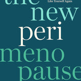 The New Perimenopause: An Evidence-Based Guide to Surviving the Zone of Chaos and Feeling Like Yourself Again cover image