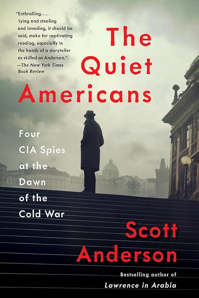 The Quiet Americans: Four CIA Spies at the Dawn of the Cold War cover image