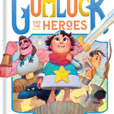 The Story of Gumluck and the Heroes: Book Three (Gumluck the Wizard) cover image