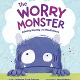 The Worry Monster: Calming Anxiety with Mindfulness cover image