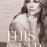 This Far: My Story of Love, Loss, and Embracing the Light cover image