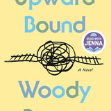 Upward Bound: A Read with Jenna Pick: A Novel cover image