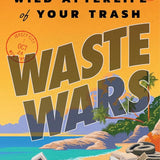 Waste Wars: The Wild Afterlife of Your Trash cover image