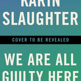 We Are All Guilty Here: A Novel cover image