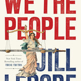 We the People: A History of the U.S. Constitution cover image