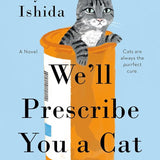 We'll Prescribe You a Cat cover image