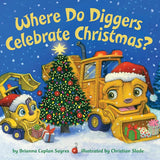 Where Do Diggers Celebrate Christmas? (Where Do...Series) cover image