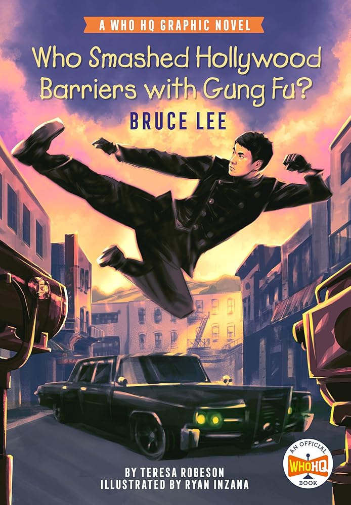 Who Smashed Hollywood Barriers with Gung Fu?: Bruce Lee: A Who HQ Graphic Novel (Who HQ Graphic Novels) cover image