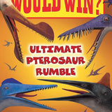 Who Would Win?: Ultimate Pterosaur Rumble cover image