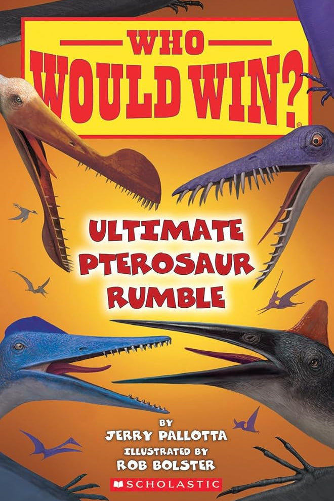 Who Would Win?: Ultimate Pterosaur Rumble cover image