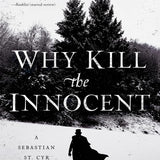 Why Kill the Innocent (Sebastian St. Cyr Mystery) cover image