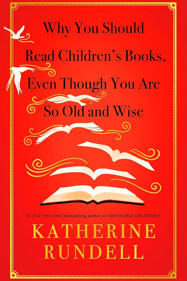 Why You Should Read Children's Books, Even Though You Are So Old and Wise cover image