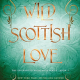 Wild Scottish Love: A fun opposites attract magical romance (The Enchanted Highlands) cover image