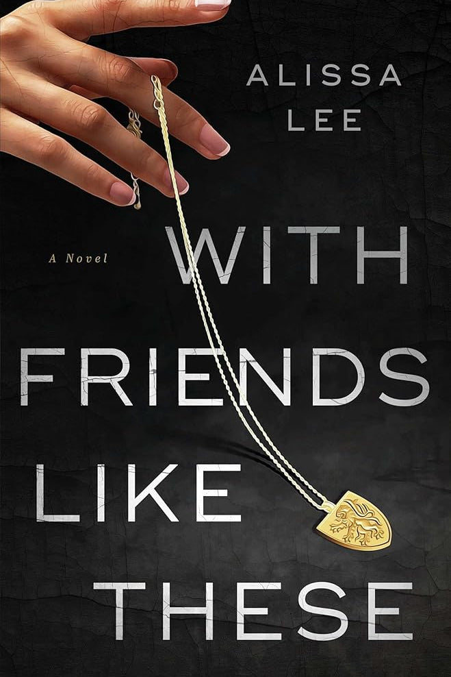 With Friends Like These: A Novel cover image