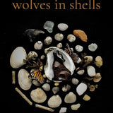 Wolves in Shells (The Backwaters Prize in Poetry) cover image