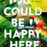 You Could Be Happy Here cover image