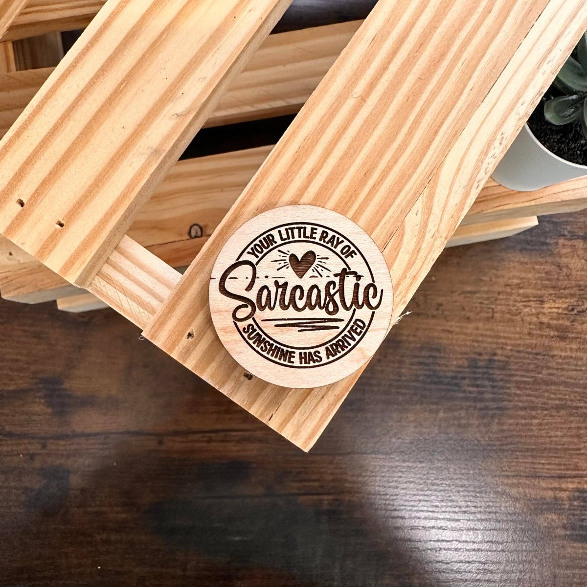 Your Little Ray of Sarcastic Sunshine Has Arrived | Wood Magnet - Pages & Parcels
