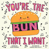 You're the Bun That I Want: An Encouraging Gift Book of Food, Music, and Puns! (Punderland) cover image